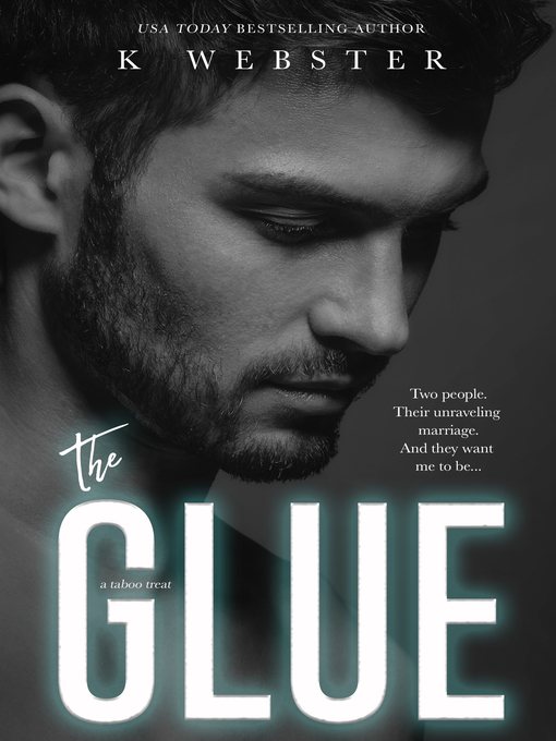 Title details for The Glue by K Webster - Available